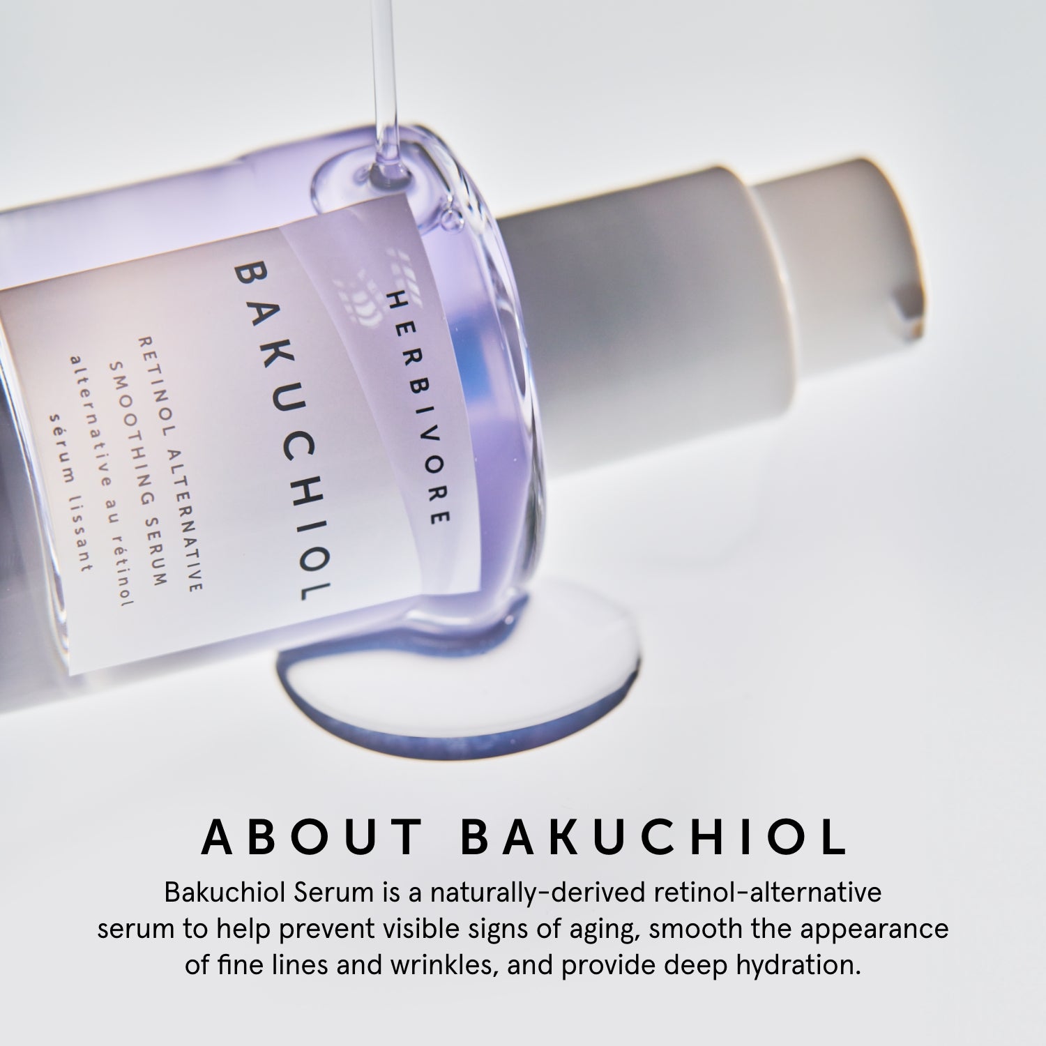 BAKUCHIOL Retinol Alternative Smoothing Serum | Herbivore Botanicals | About Bakuchiol: Bakuchiol Serum is a naturally-derived retinol-alternative serum to help prevent visible signs of aging, smooth the appearance of fine lines and wrinkles, and provide deep hydration.